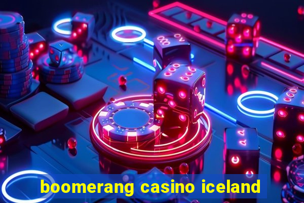 boomerang casino iceland